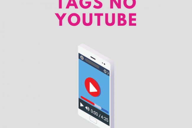 Tags no YouTube: como escolher para aparecer mais nas pesquisas?