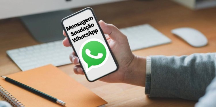 Mensagem de Saudação para Clientes Whatsapp: Exemplos de texto prontos!