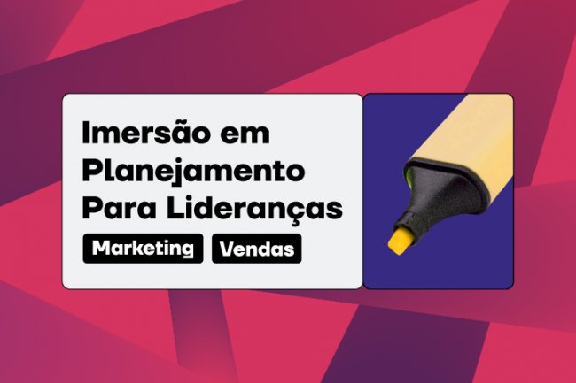Imersão em Planejamento para Lideranças de Marketing e Vendas: saiba tudo sobre o evento da RD