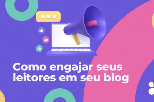 Como engajar seus leitores em seu blog