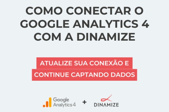 Como conectar o Google Analytics 4 no Dinamize Automation
