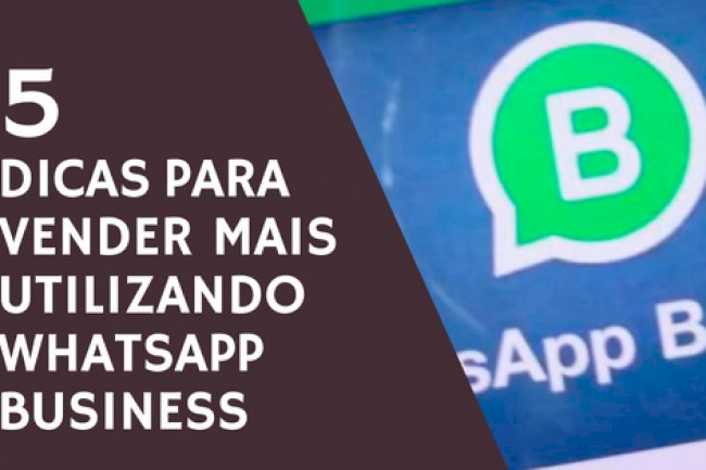 Ótimas dicas essenciais para seu delivery vender mais utilizando WhatsApp Business